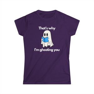 T-shirt I’m ghosting you